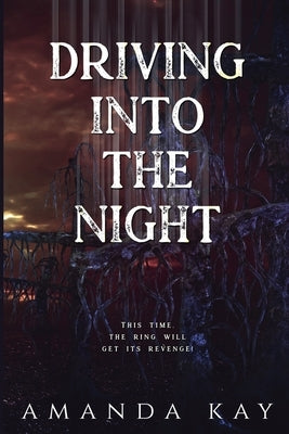 Driving into the Night by Kay, Amanda