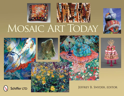 Mosaic Art Today by Snyder, Jeffrey B.