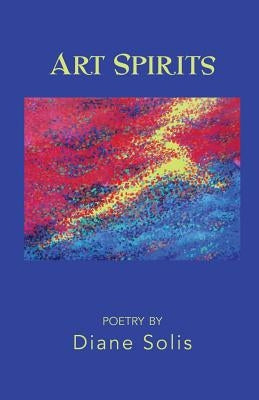Art Spirits by Solis, Diane