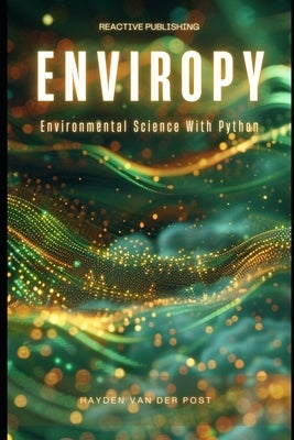 EnviroPy: Environmental Science with Python by Publishing, Reactive