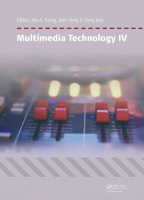 Multimedia Technology IV: Proceedings of the 4th International Conference on Multimedia Technology, Sydney, Australia, 28-30 March 2015 by Farag, Aly A.