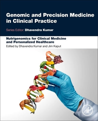 Nutrigenomics for Clinical Medicine and Personalized Healthcare by Kumar, Dhavendra
