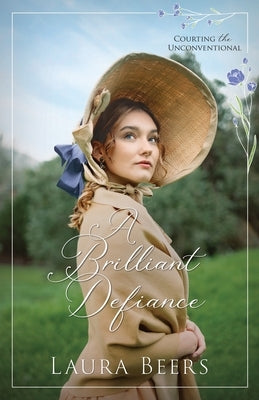 A Brilliant Defiance by Beers, Laura