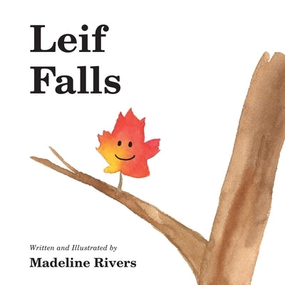Leif Falls by Rivers, Madeline