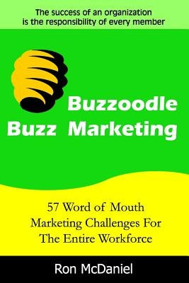 Buzzoodle Buzz Marketing by McDaniel, Ron