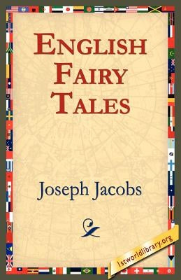 English Fairy Tales by Jacobs, Joseph