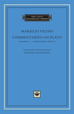 Commentaries on Plato: Volume 2 by Ficino, Marsilio