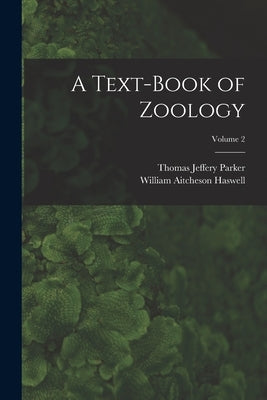 A Text-Book of Zoology; Volume 2 by Haswell, William Aitcheson
