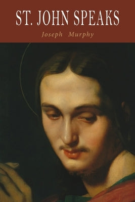St. John Speaks by Murphy, Joseph