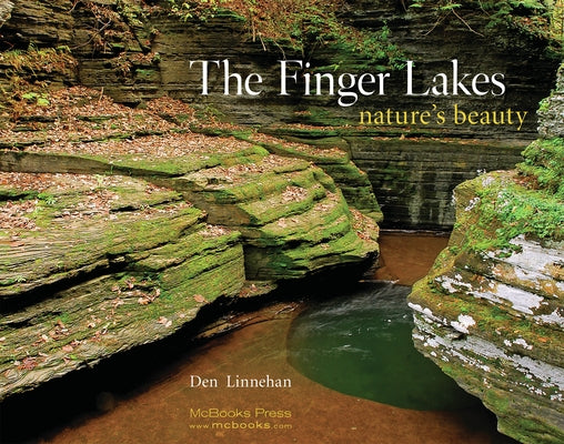Finger Lakes: Nature's Beauty by Linnehan, Den