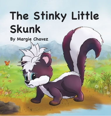 The Stinky Little Skunk by Chavez, Margie