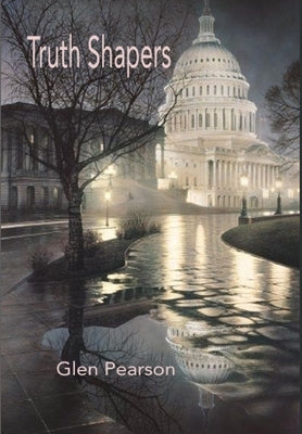 Truth Shapers by Pearson, Glen