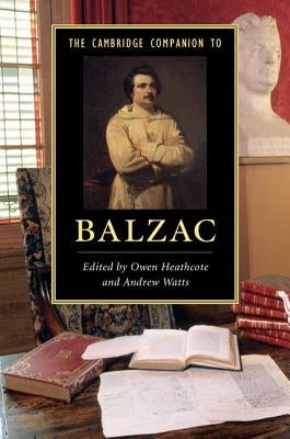 The Cambridge Companion to Balzac by Heathcote, Owen