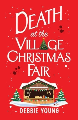 Death at the Village Christmas Fair by Young, Debbie