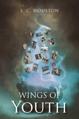 Wings of Youth by Houston, S. C.