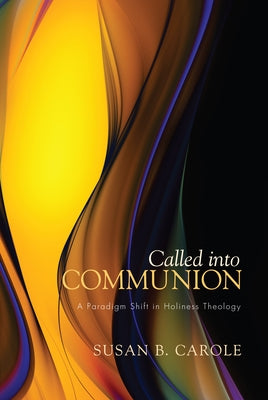 Called into Communion by Carole, Susan B.