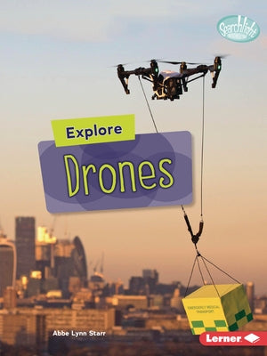 Explore Drones by Starr, Abbe Lynn