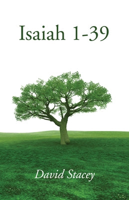 Isaiah 1-39 by Stacey, David