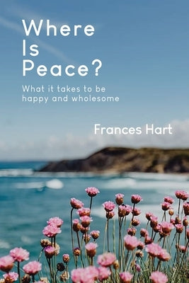Where is Peace? by Hart, Frances