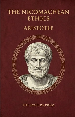 Nicomachean Ethics by The Lyceum Press