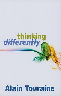 Thinking Differently by Touraine, Alain