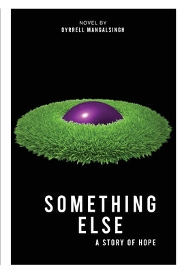 Something Else by Mangalsingh, Dyrrell Hoyt