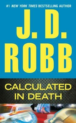 Calculated in Death by Robb, J. D.