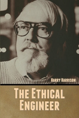 The Ethical Engineer by Harrison, Harry