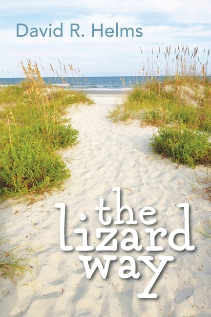 The Lizard Way by Helms, David R.