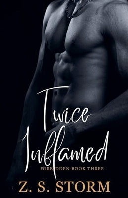 Twice Inflamed by Storm, Z. S.
