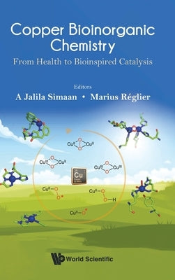 Copper Bioinorganic Chemistry: From Health to Bioinspired Catalysis by Simaan, Jalila