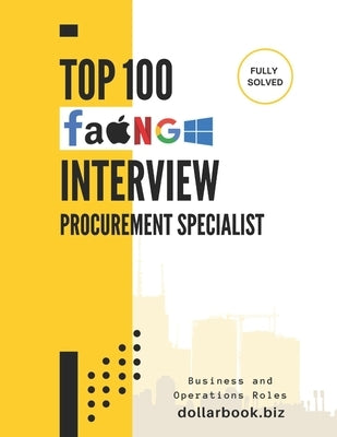 Top 100 Procurement Specialist Interview questions: Fully Solved: Crack the Procurement Interview with Strategic Insight by Biz, Dollarbook
