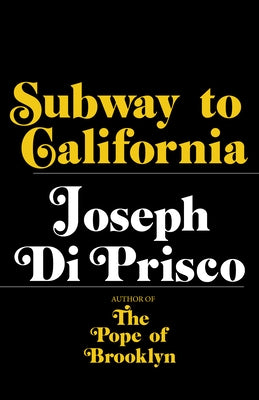 Subway to California by Di Prisco, Joseph