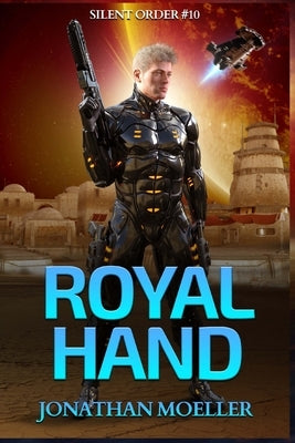 Silent Order: Royal Hand by Moeller, Jonathan