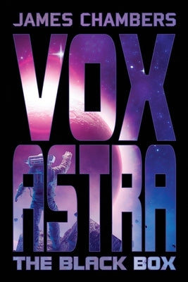 Vox Astra: The Black Box by Chambers, James