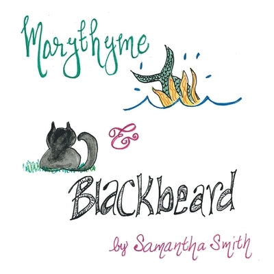Marythyme & Blackbeard by Smith, Samantha