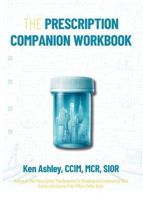 The Prescription Companion Workbook by Ashley, Ken