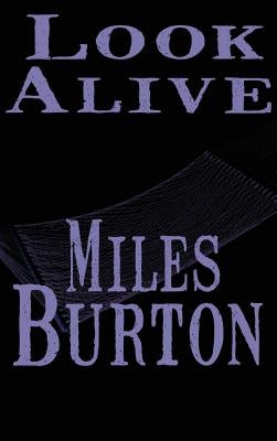 Look Alive by Burton, Miles