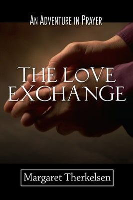 The Love Exchange by Therkelsen, Margaret
