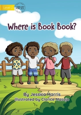 Where is Book Book? by Harris, Jessica