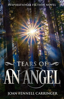 Tears of an Angel by Fennell Carringer, Joan