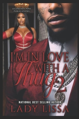I'm In Love With a Thug 2: Finale by Lissa, Lady