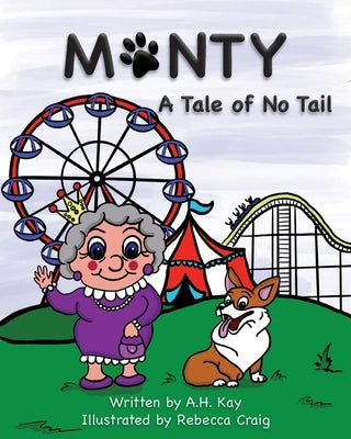 Monty, A Tale of No Tail by Kay, A. H.