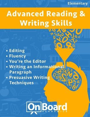 Reading and Writing Skills (advanced elementary): Editing, Fluency, You're the Editor, Writing an Informational Paragraph, Persuasive Writing Techniqu by DeLuca, Todd