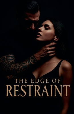The Edge Of Restraint by Angus, David