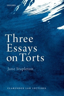 Three Essays on Torts by Stapleton, Jane