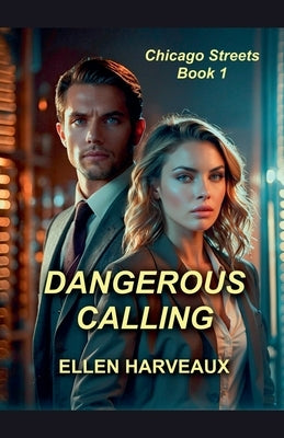 Dangerous Calling by Harveaux, Ellen
