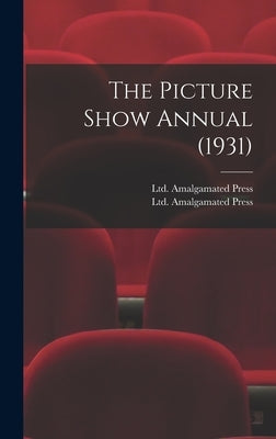 The Picture Show Annual (1931) by Amalgamated Press, Ltd
