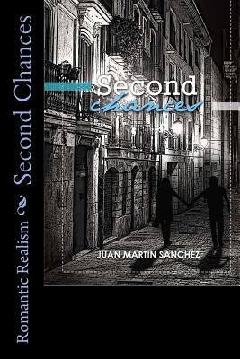Second Chances by Sanchez, Juan Martin