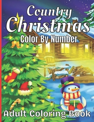 Country Christmas Color By Number Adult Coloring Book by Press, Sm Coloring